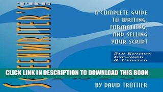 [PDF] The Screenwriter s Bible: A Complete Guide to Writing, Formatting, and Selling Your Script