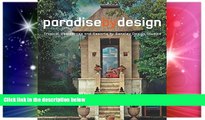 Big Deals  Paradise by Design: Tropical Residences and Resorts by Bensley Design Studios  Free