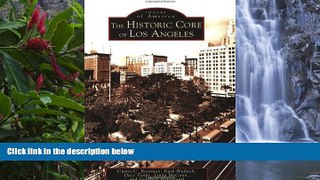 Big Deals  The Historic Core of Los Angeles (Images of America: California)  Best Seller Books