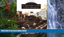 Big Deals  The Historic Core of Los Angeles (Images of America: California)  Best Seller Books