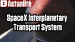 SpaceX Interplanetary Transport System : Elon Musk veut coloniser la planète Mars