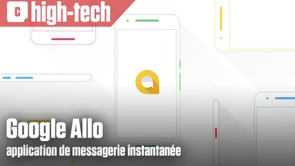 Google Allo, l'application de messagerie de Google