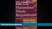 different   The Complete Guide to Hazardous Waste Regulations: RCRA, TSCA, HTMA, EPCRA, and