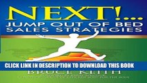 [PDF] Next!...Jump Out of Bed Sales Strategies: 101 Results-Based Sales Strategies For Real Estate