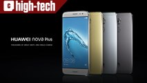 Présentation du Huawei Nova Plus