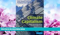 FAVORITE BOOK  Climate Capitalism: Global Warming and the Transformation of the Global Economy