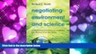 FAVORITE BOOK  Negotiating Environment and Science: An Insider s View of International