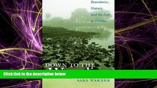 FAVORITE BOOK  Down to the Waterline: Boundaries, Nature, and the Law in Florida