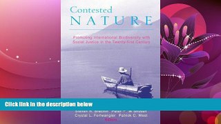 complete  Contested Nature: Promoting International Biodiversity and Social Justice in the