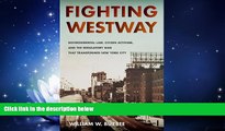 FAVORITE BOOK  Fighting Westway: Environmental Law, Citizen Activism, and the Regulatory War That