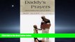 For you Daddy s Prayers: Devotions for Little Boys