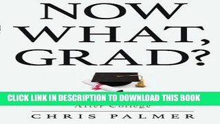 [PDF] Now What, Grad?: Your Path to Success After College Full Colection