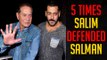 5 Times Salim Khan Saved Son Salman Khan's Controversial Remarks