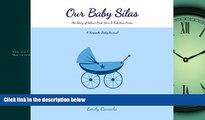 Enjoyed Read Our Baby Silas, The Story of Silas s First Year and Fabulous Firsts: A Keepsake Baby