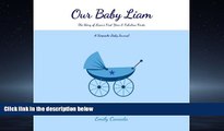 Choose Book Our Baby Liam, The Story of Liam s First Year and Fabulous Firsts: A Keepsake Baby
