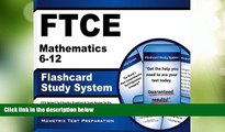 Big Deals  FTCE Mathematics 6-12 Flashcard Study System: FTCE Test Practice Questions   Exam