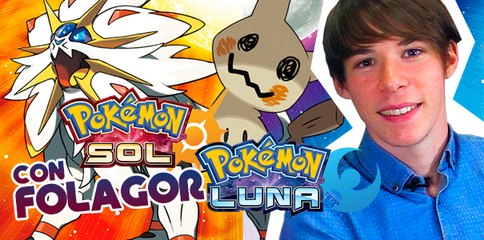 Hablamos de Pokémon Sol y Luna con Folagor