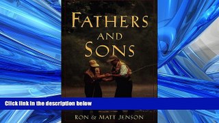 Choose Book Fathers and Sons: 10 Life Principles to Make Your Relationship Stronger