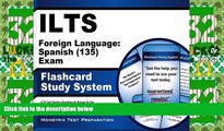 Big Deals  ILTS Foreign Language: Spanish (135) Exam Flashcard Study System: ILTS Test Practice