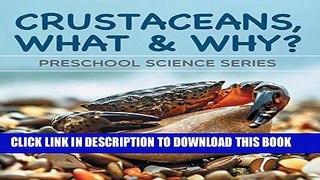 [PDF] Crustaceans, What   Why? : Preschool Science Series: Marine Life and Oceanography for Kids
