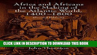[PDF] Africa and Africans in the Making of the Atlantic World, 1400-1800 Full Colection