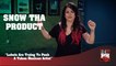 Snow Tha Product - Labels Are Trying To Push A Token Mexican Artist (247HH Exclusive) (247HH Exclusive)