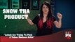 Snow Tha Product - Labels Are Trying To Push A Token Mexican Artist (247HH Exclusive) (247HH Exclusive)