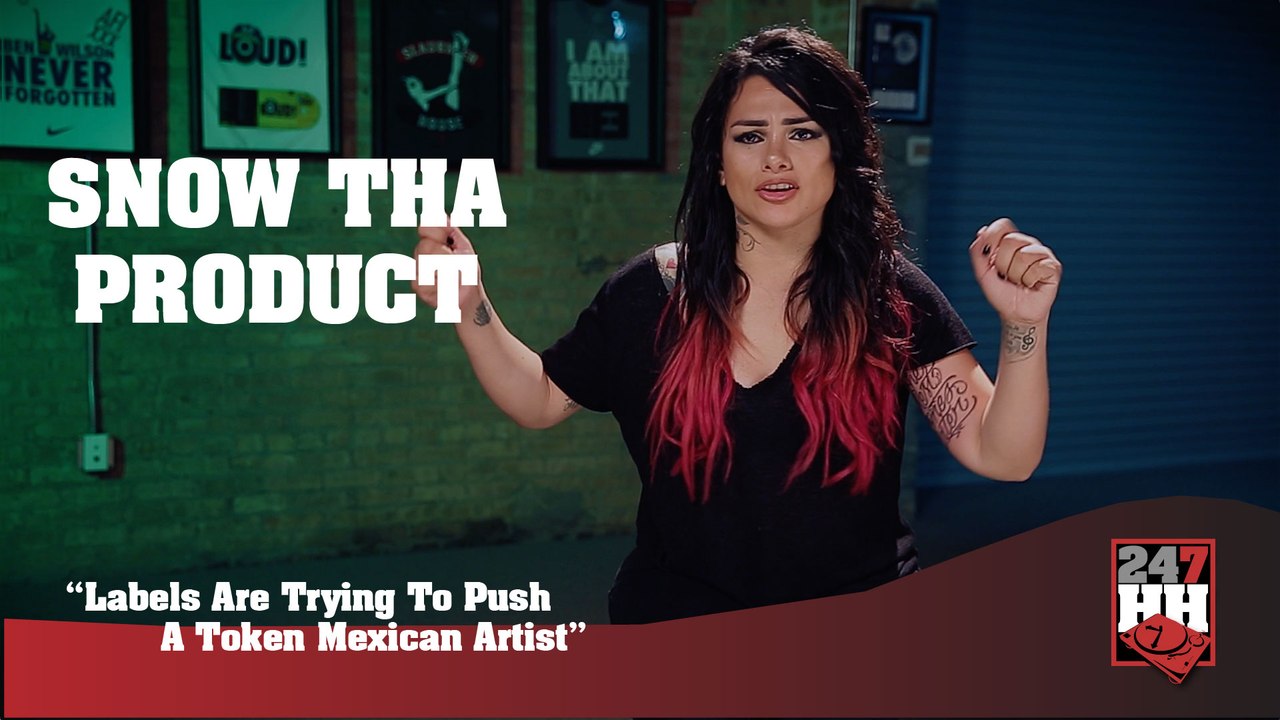 Snow Tha Product - Labels Are Trying To Push A Token Mexican Artist (247HH Exclusive) (247HH Exclusive)