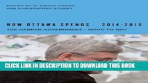 [PDF] How Ottawa Spends, 2014-2015: The Harper Government - Good to Go? Popular Online