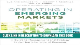 [PDF] Operating in Emerging Markets: A Guide to Management and Strategy in the New International