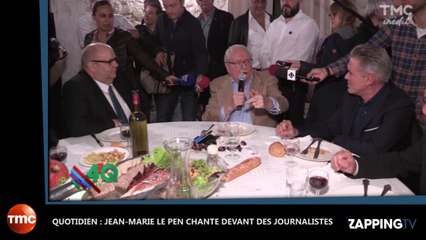 Quotidien : Jean-Marie Le Pen se lâche et chante devant les journalistes (Vidéo)