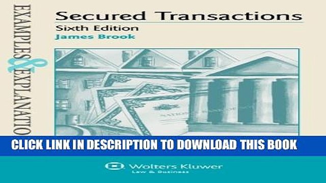 [PDF] Examples Explanations: Secured Transactions, Sixth Edition Popular Online