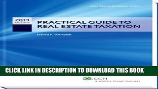 Collection Book Practical Guide to Real Estate Taxation 2013 - CCH Tax Spotlight Series