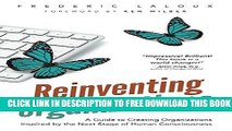 [PDF] Reinventing Organizations: A Guide to Creating Organizations Inspired by the Next Stage in