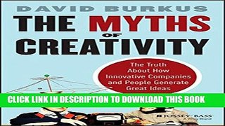 Collection Book The Myths of Creativity: The Truth About How Innovative Companies and People