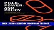 [PDF] Pills, Power, and Policy: The Struggle for Drug Reform in Cold War America and Its