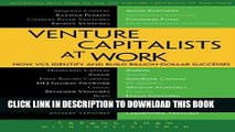 [PDF] Venture Capitalists at Work: How VCs Identify and Build Billion-Dollar Successes Full Online