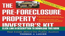 New Book The Pre-Foreclosure Property Investor s Kit: How to Make Money Buying Distressed Real