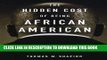 New Book The Hidden Cost of Being African American: How Wealth Perpetuates Inequality