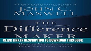 Collection Book The Difference Maker: Making Your Attitude Your Greatest Asset
