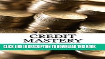 [PDF] Credit Mastery: Business Credit  - Personal Credit (Credit Mastery Series) (Volume 7)