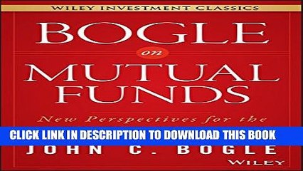 Download Video: New Book Bogle On Mutual Funds: New Perspectives For The Intelligent Investor (Wiley Investment