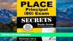 Big Deals  PLACE Principal (80) Exam Secrets Study Guide: PLACE Test Review for the Program for