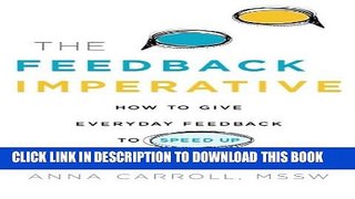 New Book The Feedback Imperative: How to Give Everyday Feedback to Speed Up Your Team s Success