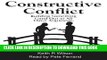 [PDF] Constructive Conflict: Building Something Good out of All Those Arguments Popular Online
