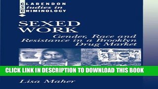 [PDF] Sexed Work: Gender, Race, and Resistance in a Brooklyn Drug Market Popular Collection