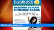 Big Deals  Barron s Nursing School Entrance Exams, 5th Edition: HESI A2  /  NET / NLN PAX-RN /