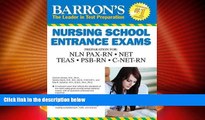 Big Deals  Barron s Nursing School Entrance Exams, 5th Edition: HESI A2  /  NET / NLN PAX-RN /