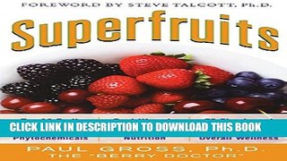 [PDF] Superfruits: (Top 20 Fruits Packed with Nutrients and Phytochemicals, Best Ways to Eat