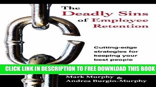 [PDF] The Deadly Sins of Employee Retention Full Online